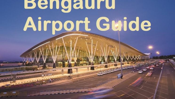 Bangalore Airport – How To Reach, Nearby Hotels, Travel Guide